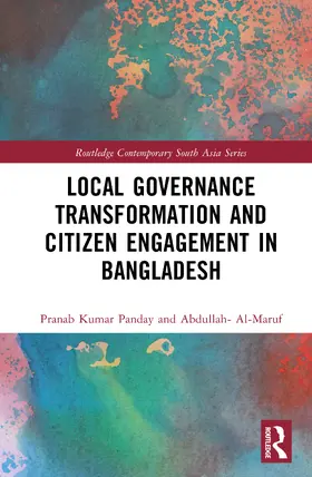 Al-Maruf / Panday |  Local Governance Transformation and Citizen Engagement in Bangladesh | Buch |  Sack Fachmedien