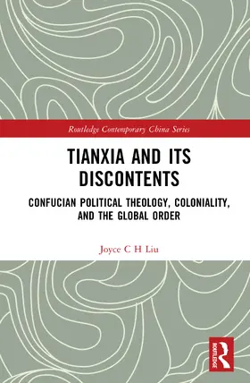Liu |  Tianxia and Its Discontents | Buch |  Sack Fachmedien