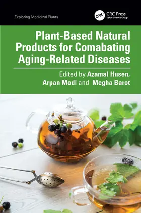 Husen / Modi / Barot |  Plant-Based Natural Products for Combating Aging-Related Diseases | Buch |  Sack Fachmedien