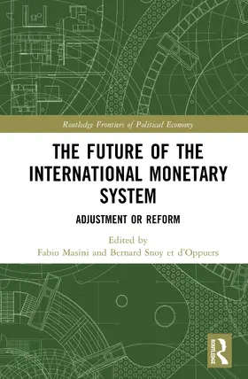 Snoy et d’Oppuers / Masini |  The Future of the International Monetary System | Buch |  Sack Fachmedien