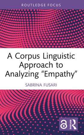 Fusari |  A Corpus Linguistic Approach to Analyzing "Empathy" | Buch |  Sack Fachmedien