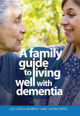 Leach Murphy / Patel |  A Family Guide to Living Well with Dementia | Buch |  Sack Fachmedien