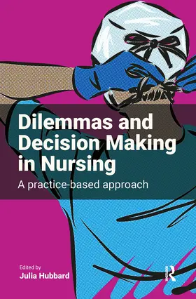 Hubbard |  Dilemmas and Decision Making in Nursing | Buch |  Sack Fachmedien