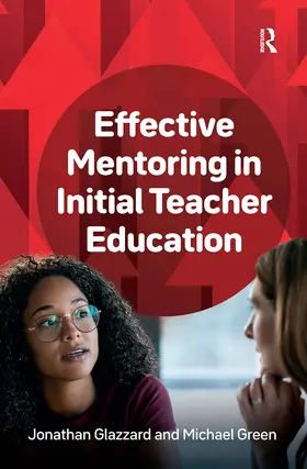 Glazzard / Green |  Effective Mentoring in Initial Teacher Education | Buch |  Sack Fachmedien