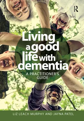 Leach Murphy / Patel |  Living a good life with Dementia | Buch |  Sack Fachmedien