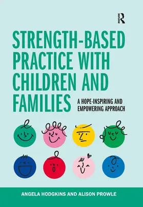 Hodgkins / Prowle |  Strength-based Practice with Children and Families | Buch |  Sack Fachmedien