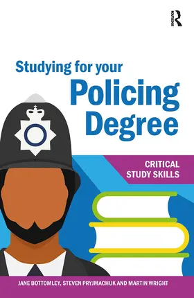 Bottomley / Pryjmachuk / Wright |  Studying for your Policing Degree | Buch |  Sack Fachmedien