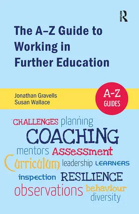 Gravells / Wallace |  The A-Z Guide to Working in Further Education | Buch |  Sack Fachmedien