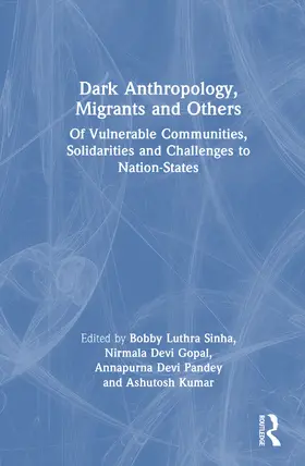 Devi Pandey / Luthra Sinha / Kumar |  Dark Anthropology, Migrants and Others | Buch |  Sack Fachmedien