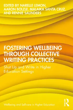 Bolzle / Lemon / Santa Cruz |  Fostering Wellbeing through Collective Writing Practices | Buch |  Sack Fachmedien