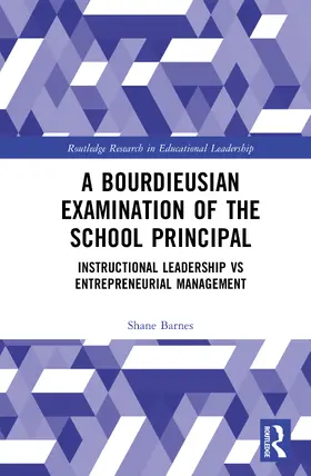 Barnes |  A Bourdieusian Examination of the School Principal | Buch |  Sack Fachmedien