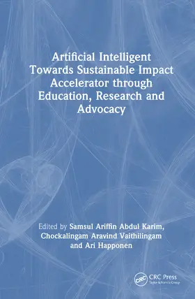 Happonen / Abdul Karim / Vaithilingam |  Artificial Intelligent Towards Sustainable Impact Accelerator through Education, Research and Advocacy | Buch |  Sack Fachmedien