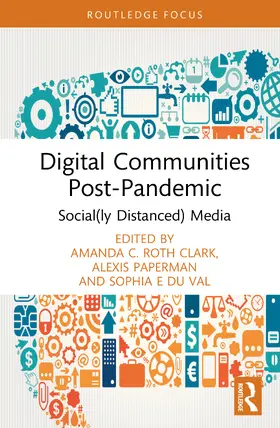 Clark / Du Val / Paperman |  Digital Communities Post-Pandemic | Buch |  Sack Fachmedien