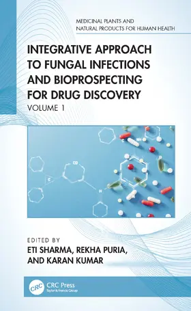 Sharma / Kumar / Puria |  Integrative Approach to Fungal Infections and Bioprospecting for Drug Discovery | Buch |  Sack Fachmedien