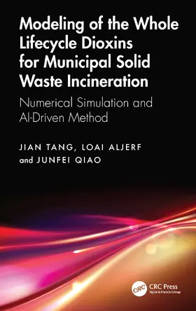 Tang / Aljerf / Qiao |  Modeling of the Whole Lifecycle Dioxins for Municipal Solid Waste Incineration | Buch |  Sack Fachmedien