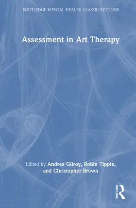 Gilroy / Brown / Tipple |  Assessment in Art Therapy | Buch |  Sack Fachmedien