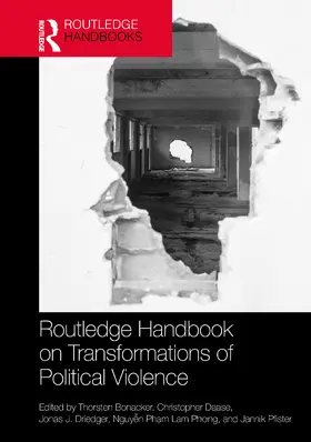 Bonacker / Daase / Driedger |  Routledge Handbook on Transformations of Political Violence | Buch |  Sack Fachmedien