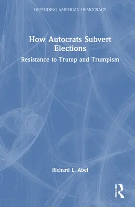 Abel |  How Autocrats Subvert Elections | Buch |  Sack Fachmedien