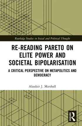 J. Marshall |  Re-Reading Pareto on Elite Power and Societal Bipolarisation | Buch |  Sack Fachmedien