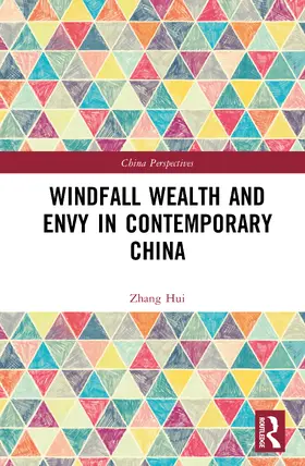Hui |  Windfall Wealth and Envy in Contemporary China | Buch |  Sack Fachmedien