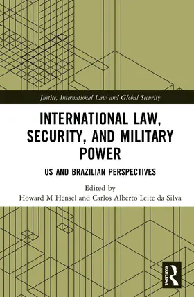 Hensel / Leite da Silva |  International Law, Security, and Military Power | Buch |  Sack Fachmedien