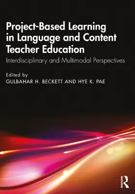 Beckett / Pae |  Project-Based Learning in Language and Content Teacher Education | Buch |  Sack Fachmedien