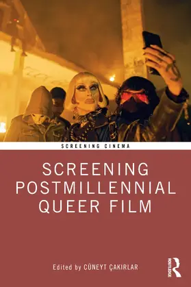 Çakirlar |  Screening Postmillennial Queer Film | Buch |  Sack Fachmedien