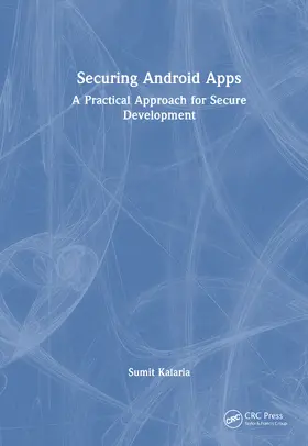Kalaria |  Securing Android Apps | Buch |  Sack Fachmedien