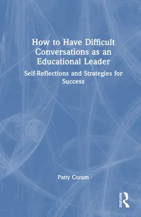 Corum |  How to Have Difficult Conversations as an Educational Leader | Buch |  Sack Fachmedien