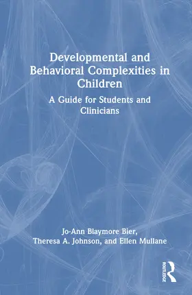 Bier / Johnson / Mullane |  Developmental and Behavioral Complexities in Children | Buch |  Sack Fachmedien