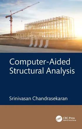 Chandrasekaran |  Computer-Aided Structural Analysis | Buch |  Sack Fachmedien