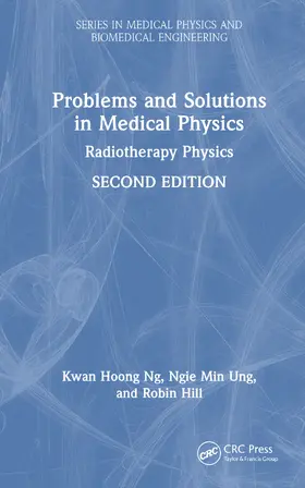 Ng / Ung / Hill |  Problems and Solutions in Medical Physics | Buch |  Sack Fachmedien