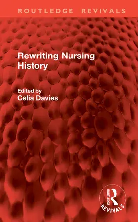 Davies |  Rewriting Nursing History | Buch |  Sack Fachmedien