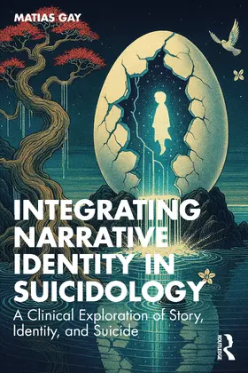 Gay |  Integrating Narrative Identity in Suicidology | Buch |  Sack Fachmedien