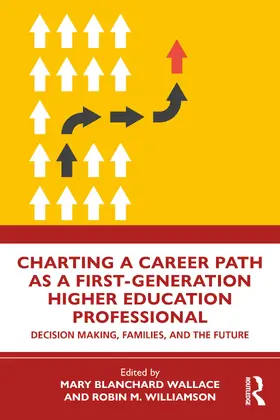 Blanchard Wallace / Williamson |  Charting a Career Path as a First-Generation Higher Education Professional | Buch |  Sack Fachmedien