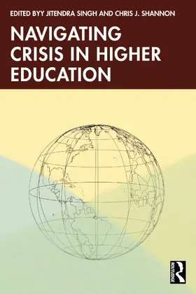 Singh / Shannon |  Navigating Crisis in Higher Education | Buch |  Sack Fachmedien