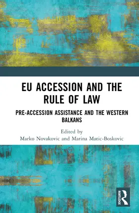 Matic-Boskovic / Novakovic |  EU Accession and the Rule of Law | Buch |  Sack Fachmedien