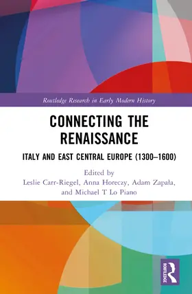 Carr-Riegel / Horeczy / Lo Piano |  Connecting the Renaissance | Buch |  Sack Fachmedien