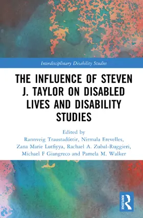 Traustadóttir / Erevelles / Marie Lutfiyya |  The Influence of Steven J. Taylor on Disabled Lives and Disability Studies | Buch |  Sack Fachmedien