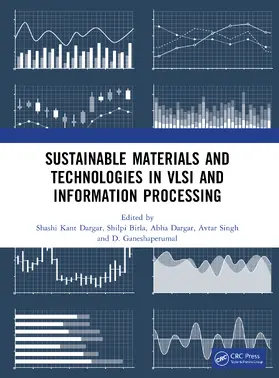 Dargar / Birla / Singh |  Sustainable Materials and Technologies in VLSI and Information Processing | Buch |  Sack Fachmedien