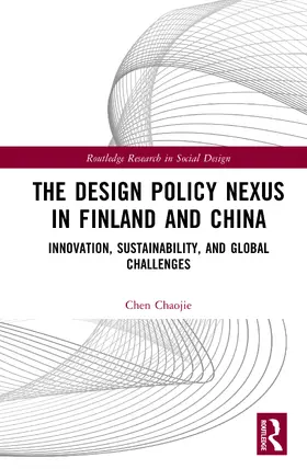Chaojie |  The Design Policy Nexus in Finland and China | Buch |  Sack Fachmedien