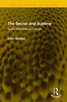 Blofeld |  The Secret and Sublime | Buch |  Sack Fachmedien
