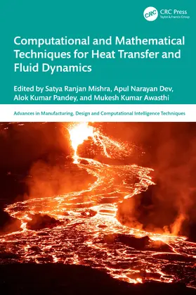 Mishra / Dev / Pandey |  Computational and Mathematical Techniques for Heat Transfer and Fluid Dynamics | Buch |  Sack Fachmedien