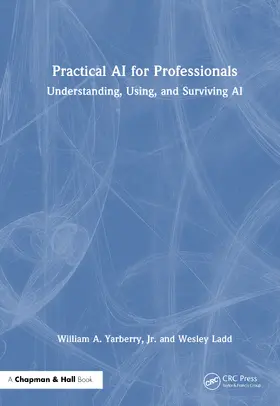 Yarberry / Yarberry, Jr. / Ladd |  Practical AI for Professionals | Buch |  Sack Fachmedien