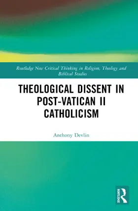 Devlin |  Theological Dissent in Post-Vatican II Catholicism | Buch |  Sack Fachmedien