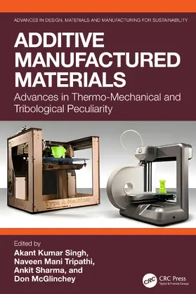 Singh / Tripathi / Sharma |  Additive Manufactured Materials | Buch |  Sack Fachmedien
