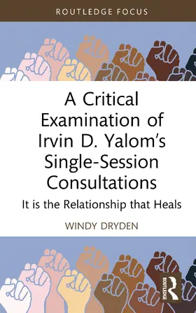 Dryden |  A Critical Examination of Irvin D. Yalom's Single-Session Consultations | Buch |  Sack Fachmedien