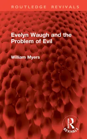 Myers |  Evelyn Waugh and the Problem of Evil | Buch |  Sack Fachmedien