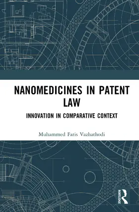 Faris Vazhathodi |  Nanomedicines in Patent Law | Buch |  Sack Fachmedien