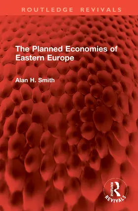 Smith |  The Planned Economies of Eastern Europe | Buch |  Sack Fachmedien